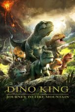 Dino King: Journey to Fire Mountain Nonton Film Dino King: Journey to Fire Mountain
